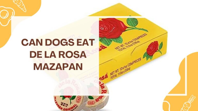 Can Dogs Eat De La Rosa Mazapan? The Surprising Answer…